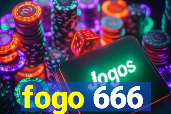 fogo 666